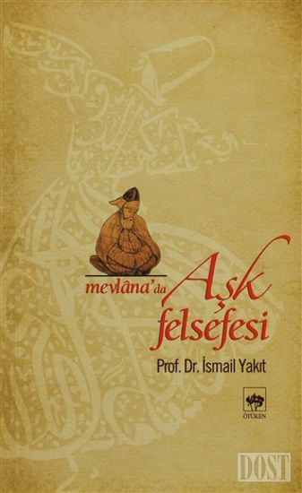 Mevlana’da Aşk Felsefesi